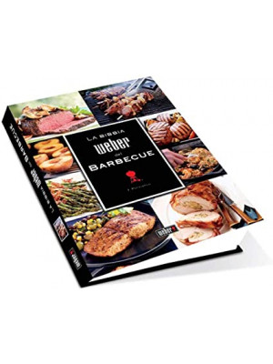 Ricettario Weber la Bibbia del Barbecue 